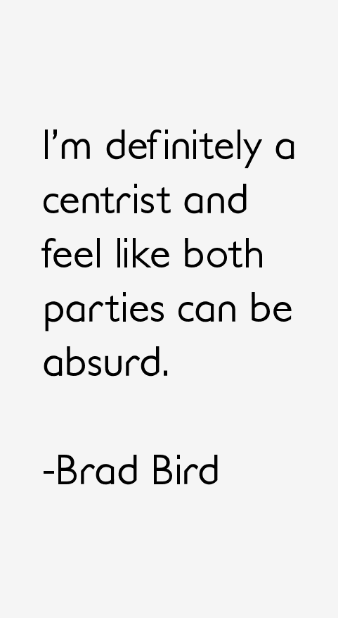 Brad Bird Quotes