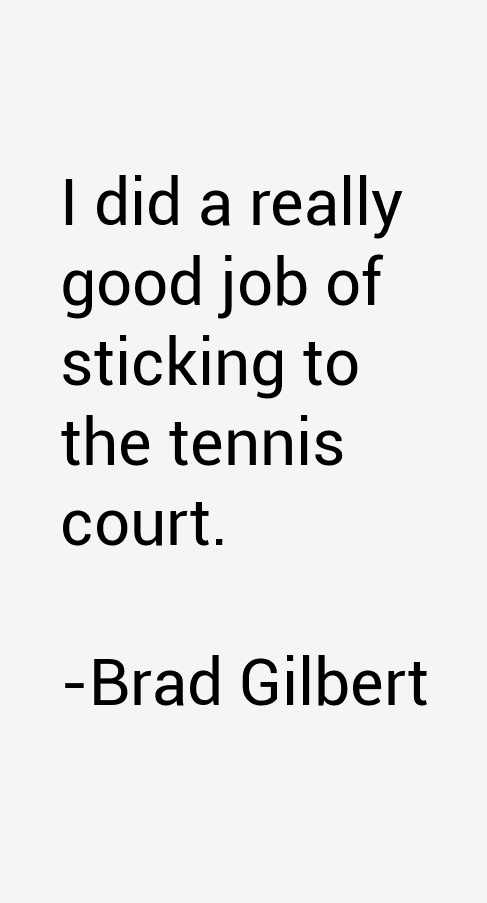 Brad Gilbert Quotes