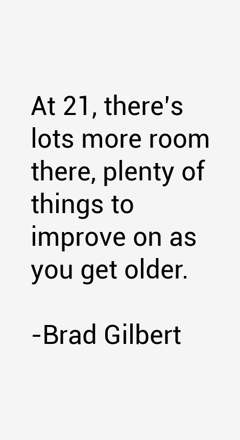 Brad Gilbert Quotes