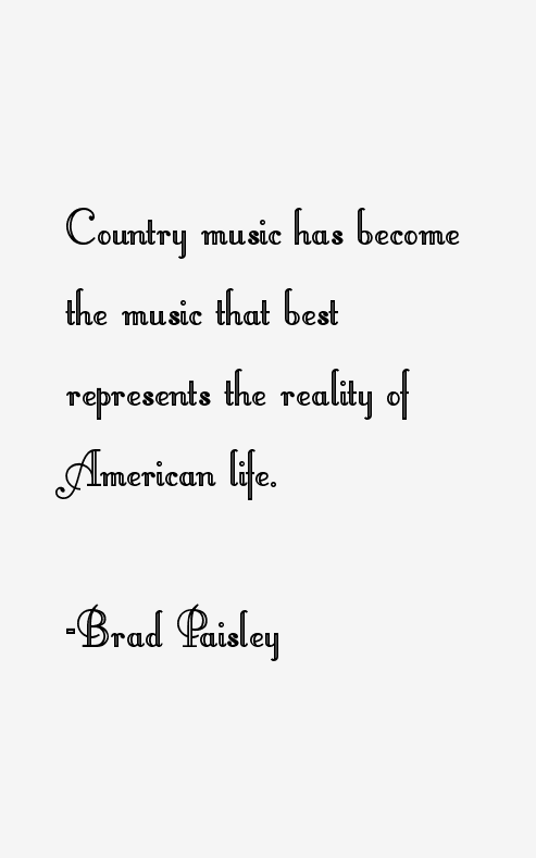 Brad Paisley Quotes