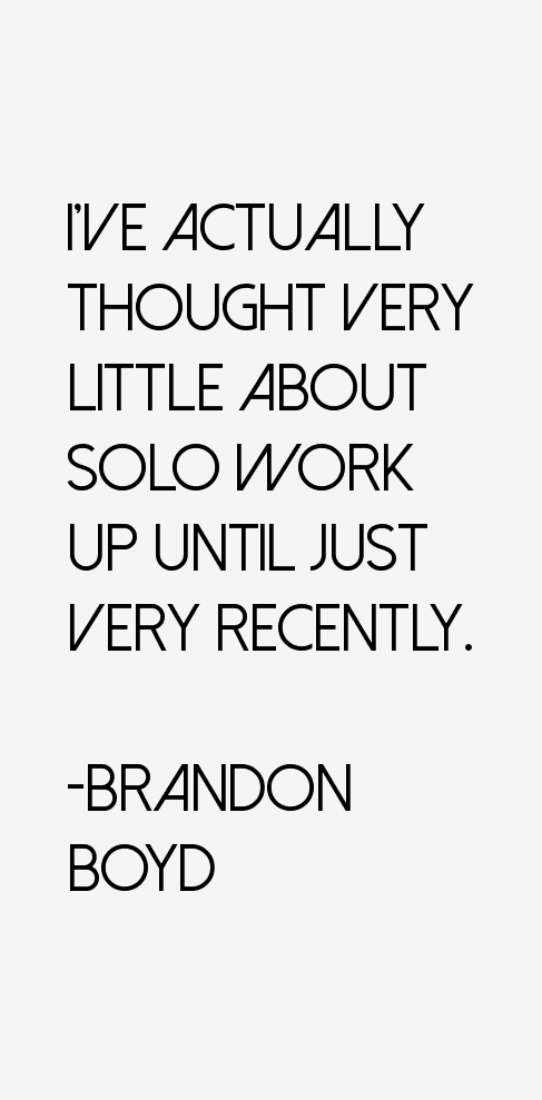 Brandon Boyd Quotes