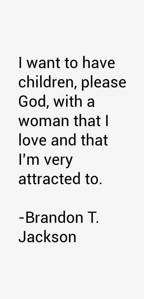 Brandon T. Jackson Quotes