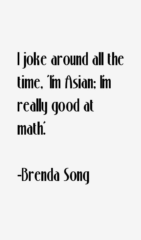 Brenda Song Quotes