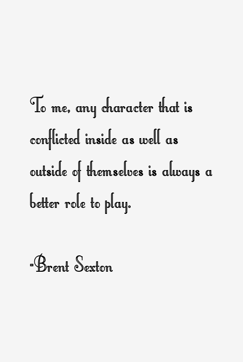 Brent Sexton Quotes