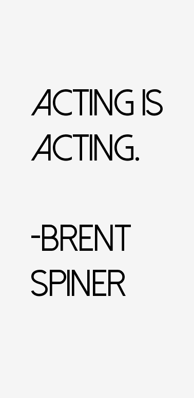 Brent Spiner Quotes