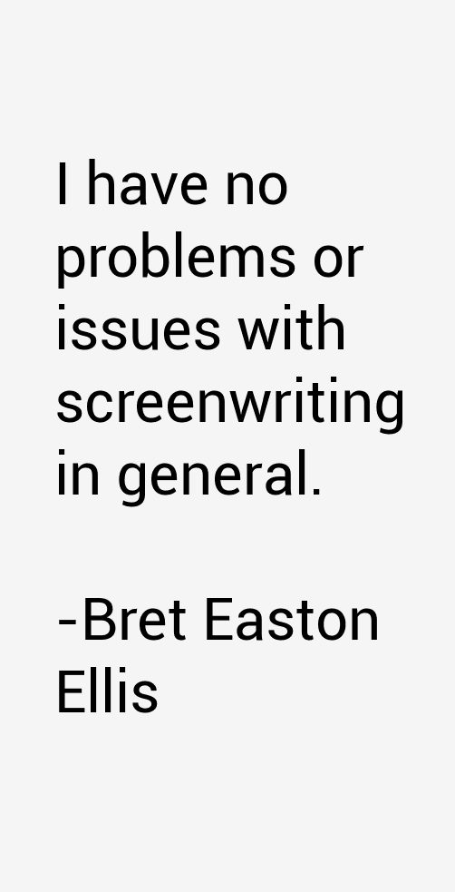 Bret Easton Ellis Quotes