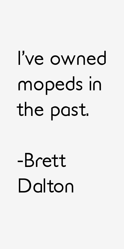 Brett Dalton Quotes