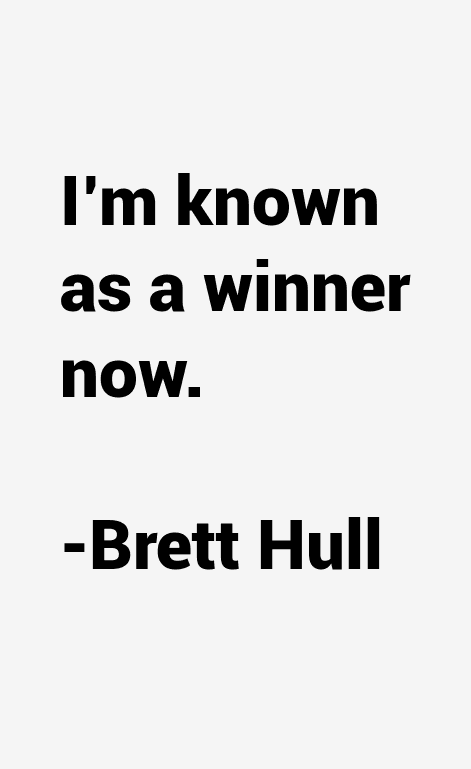 Brett Hull Quotes