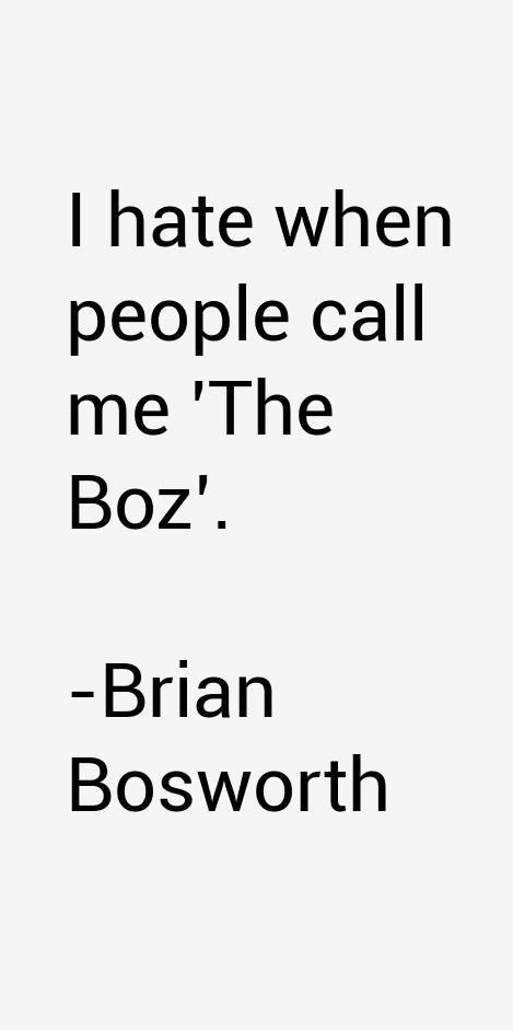 Brian Bosworth Quotes