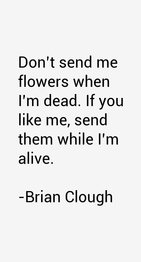 Brian Clough Quotes