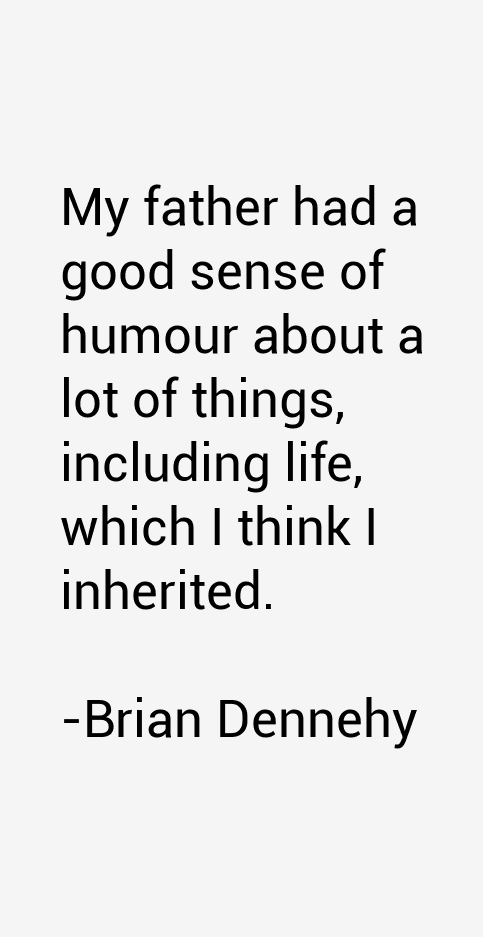 Brian Dennehy Quotes