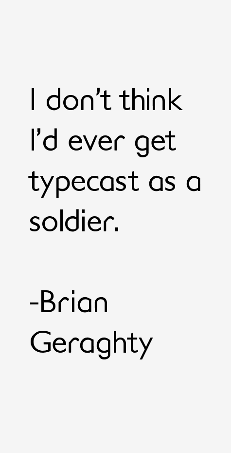Brian Geraghty Quotes