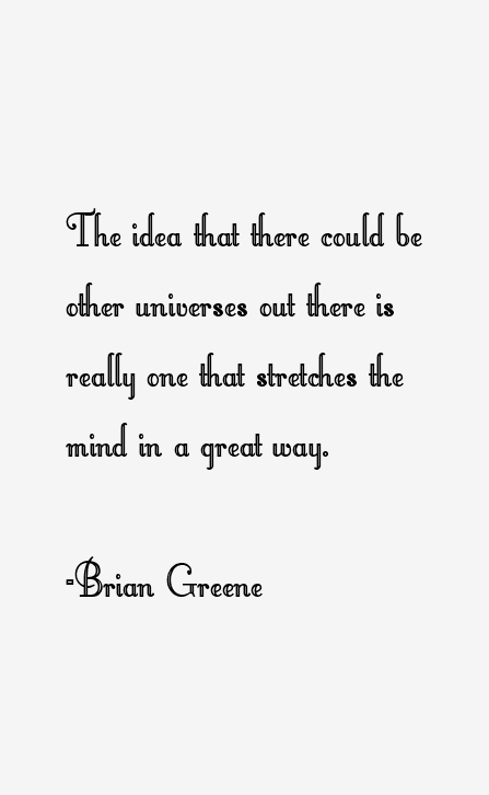 Brian Greene Quotes
