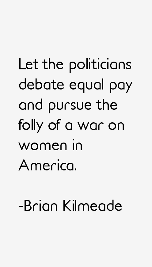 Brian Kilmeade Quotes