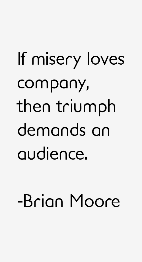 Brian Moore Quotes