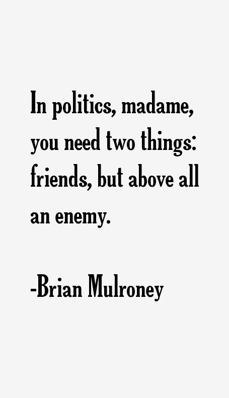 Brian Mulroney Quotes