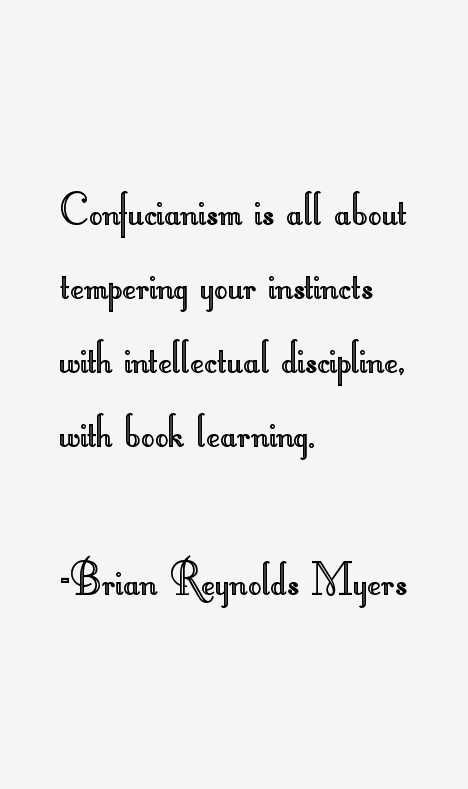 Brian Reynolds Myers Quotes