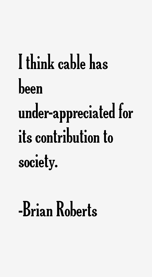 Brian Roberts Quotes