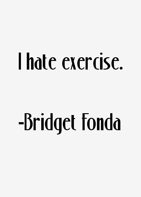 Bridget Fonda Quotes