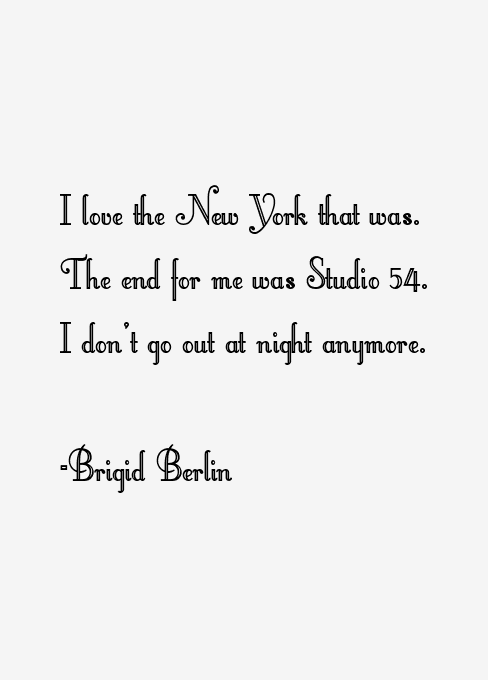 Brigid Berlin Quotes