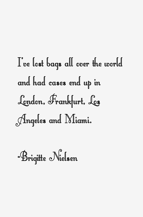 Brigitte Nielsen Quotes