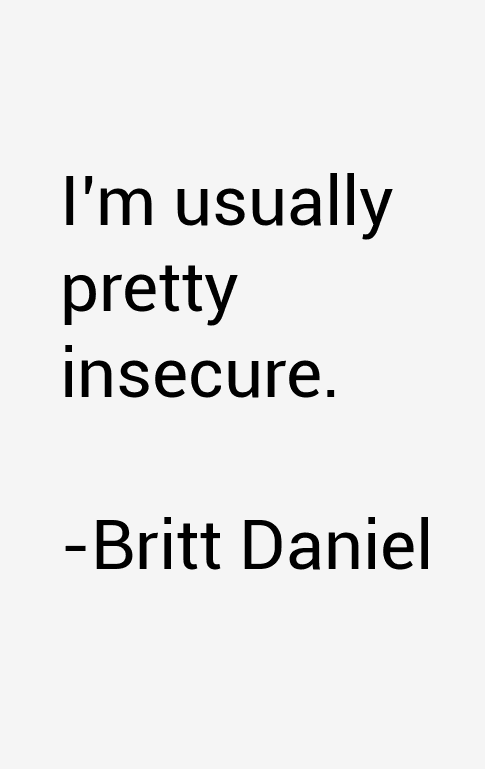 Britt Daniel Quotes