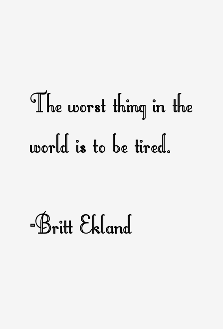 Britt Ekland Quotes