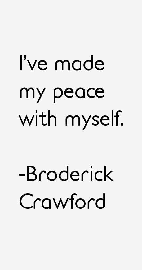 Broderick Crawford Quotes