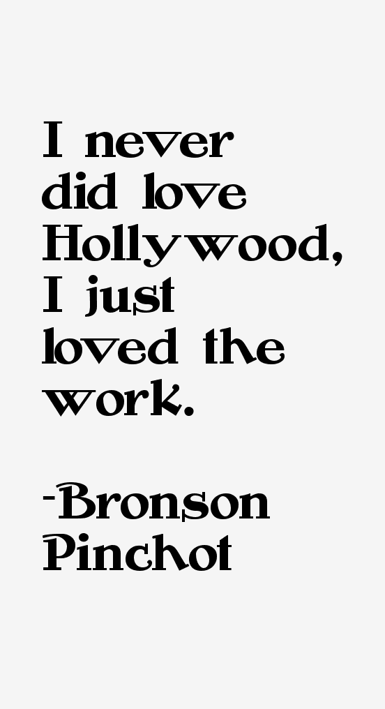 Bronson Pinchot Quotes