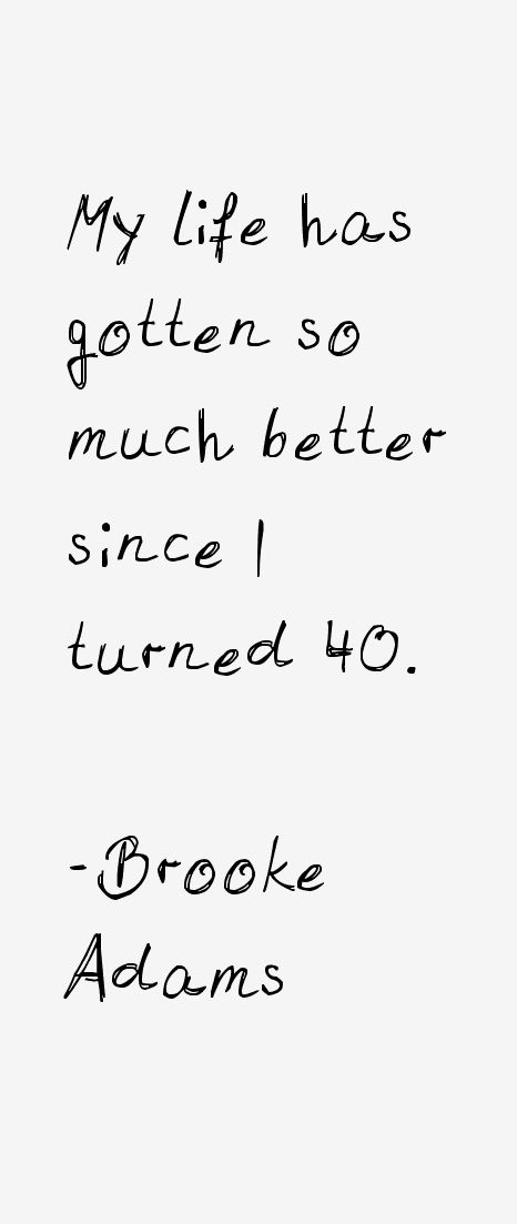 Brooke Adams Quotes