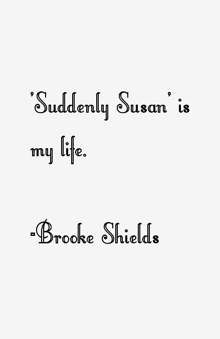 Brooke Shields Quotes