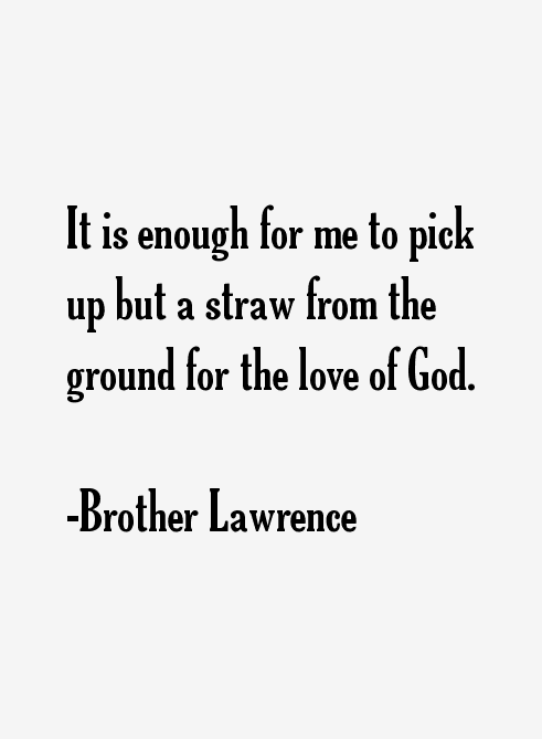 Brother Lawrence Quotes