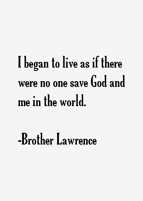 Brother Lawrence Quotes