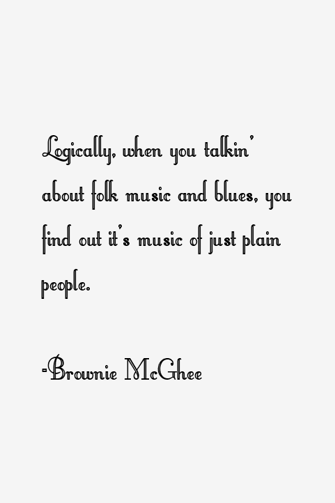 Brownie McGhee Quotes