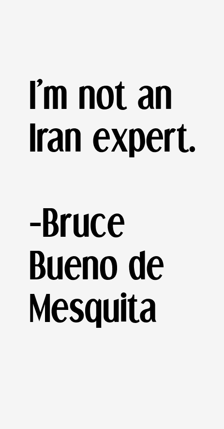 Bruce Bueno de Mesquita Quotes