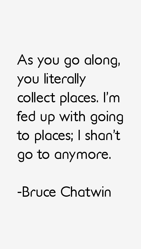 Bruce Chatwin Quotes