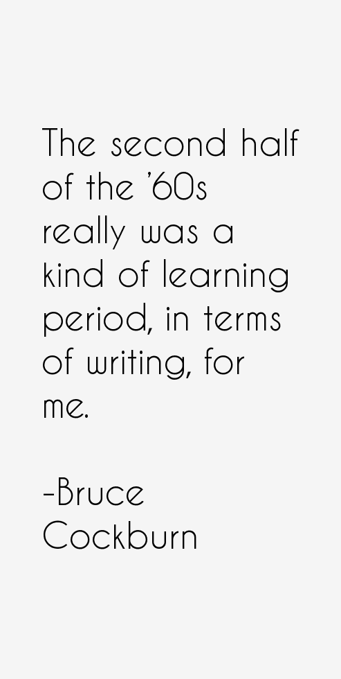 Bruce Cockburn Quotes
