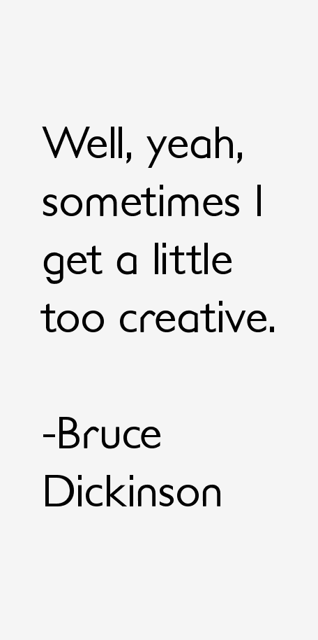 Bruce Dickinson Quotes