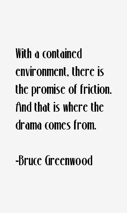 Bruce Greenwood Quotes