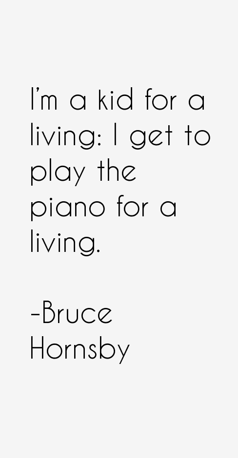Bruce Hornsby Quotes