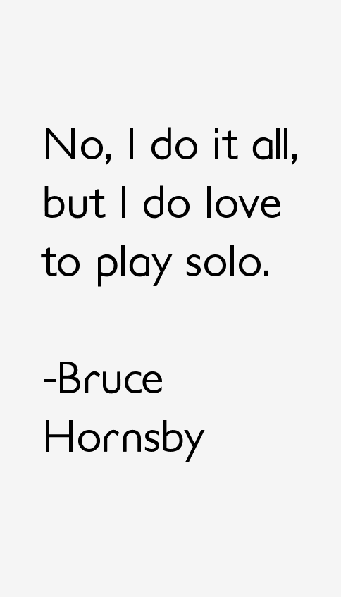 Bruce Hornsby Quotes