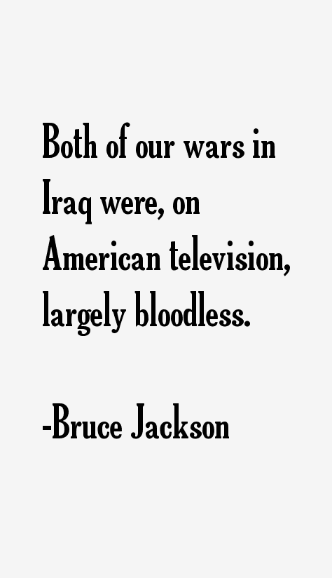 Bruce Jackson Quotes