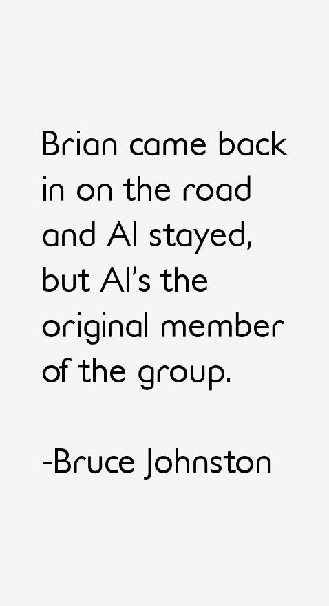 Bruce Johnston Quotes