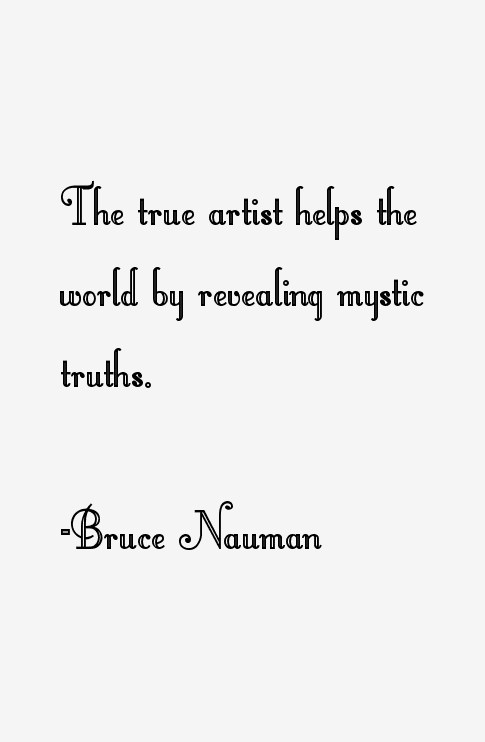 Bruce Nauman Quotes