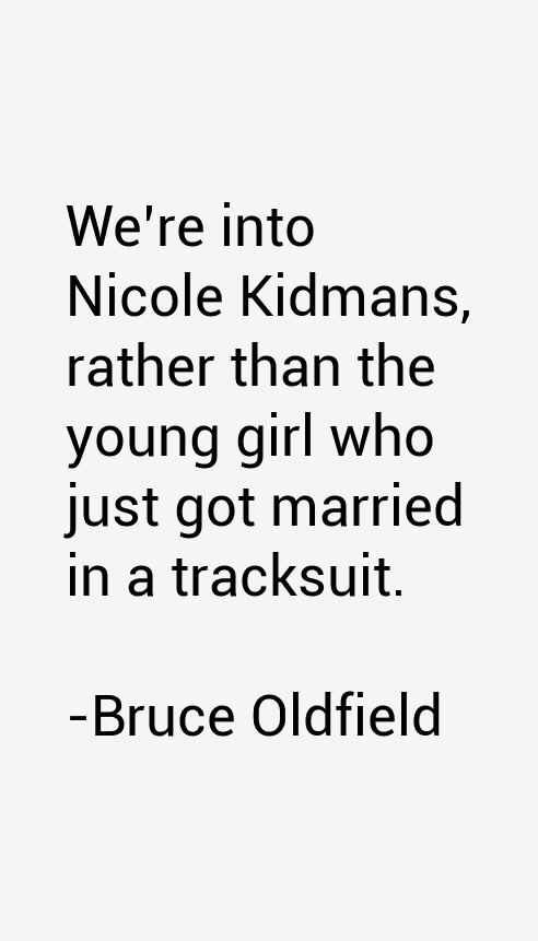 Bruce Oldfield Quotes