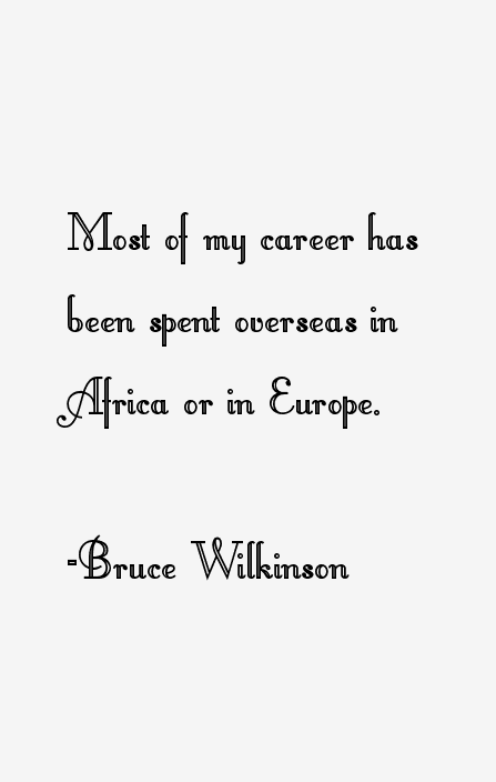 Bruce Wilkinson Quotes