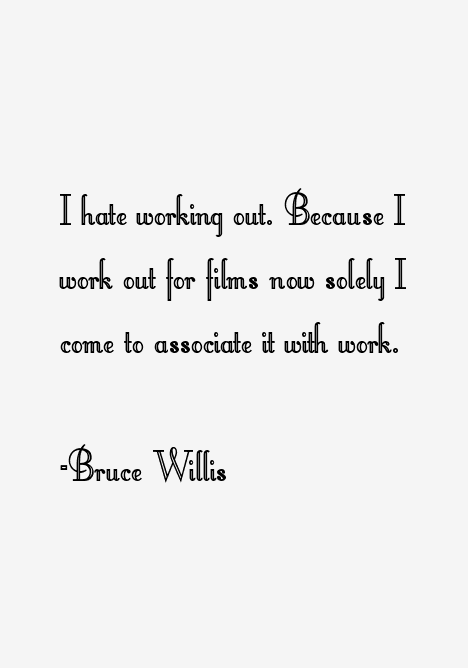 Bruce Willis Quotes