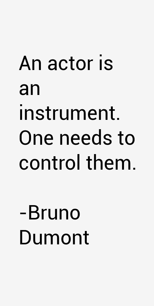 Bruno Dumont Quotes