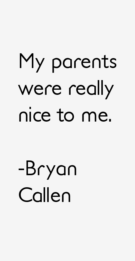 Bryan Callen Quotes