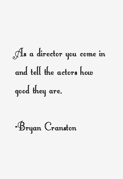 Bryan Cranston Quotes